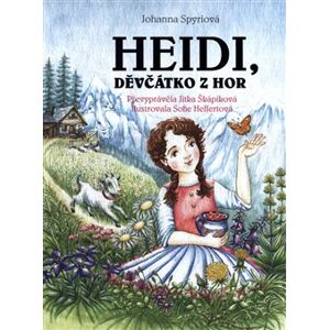 Heidi, děvčátko z hor - Jitka Škapíková, Johanna Spyriová