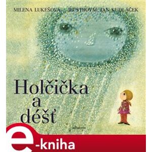 Holčička a déšť - Milena Lukešová