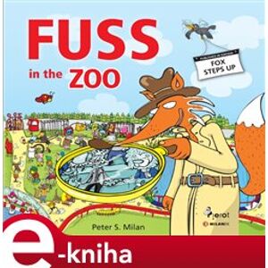 Fuss in the Zoo - Peter S. Milan e-kniha