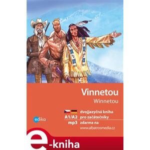Vinnetou A1/A2. dvojjazyčná kniha pro začátečníky - Karl May, Jana Navrátilová e-kniha
