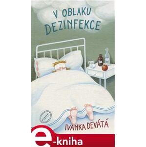 V oblaku dezinfekce - Ivanka Devátá e-kniha