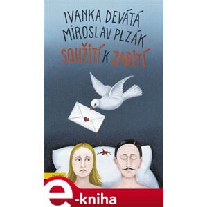 Soužití k zabití - Ivanka Devátá e-kniha
