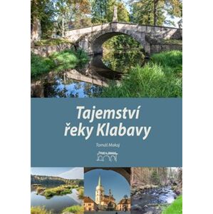 Tajemství řeky Klabavy - Tomáš Makaj, Jaroslav Vogeltanz