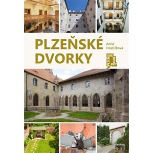 Plzeňské dvorky - Anna Hostičková
