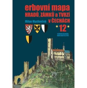 Erbovní mapa hradů, zámků a tvrzí v Čechách 12 - Milan Mysliveček