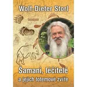 Šamani, léčitelé a jejich totemové zvíře - Dieter Storl Wolf