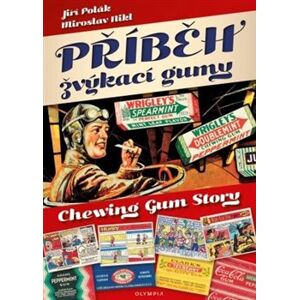 Příběh žvýkací gumy - Jiří Polák, Miroslav Nikl
