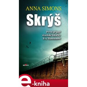Skrýš. První případ vězeňské lékařky Evy Hanssenové - Anna Simons e-kniha
