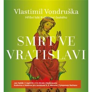 Smrt ve Vratislavi. Hříšní lidé království českého, CD - Vlastimil Vondruška