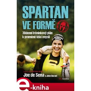 Spartan ve formě - Joe DeSena, John Durant
