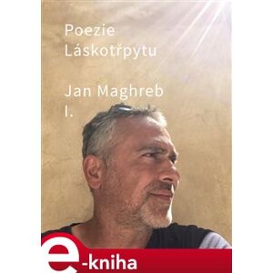 Poezie Láskotřpytu - Jan Maghreb