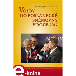 Volby do Poslanecké sněmovny 2017 - Miloš Gregor, Otto Eibl e-kniha