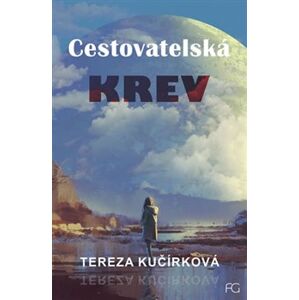 Cestovatelská krev - Tereza Kučírková