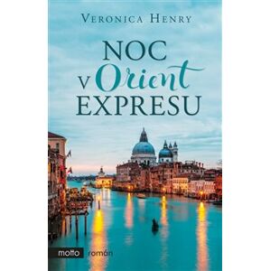 Noc v Orient expresu - Veronica Henry
