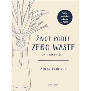 Život podle Zero Waste za třicet dní - Anita Vandyke