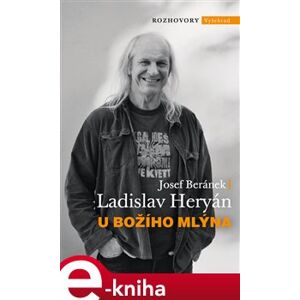 U Božího Mlýna - Josef Beránek, Ladislav Heryán e-kniha