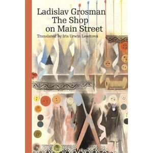 The Shop on Main Street - Ladislav Grosman