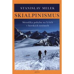 Skialpinismus. horské lyžování - Stanislav Melek