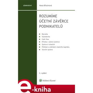 Rozumíme účetní závěrce podnikatelů - 3. vydání - Hana Březinová e-kniha