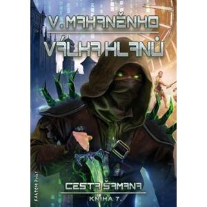 Válka klanů - Cesta šamana 7 - Vasilij Mahaněnko