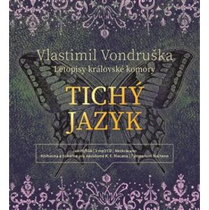 Tichý jazyk. z detektivního cyklu Letopisy královské komory, CD - Vlastimil Vondruška