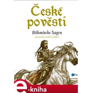České pověsti – němčina. německo-české vydání - Eva Mrázková