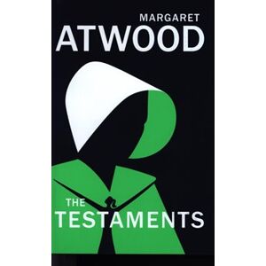 The Testaments: The Sequel to The Handmaid&apos;s Tale - Margaret Atwoodová
