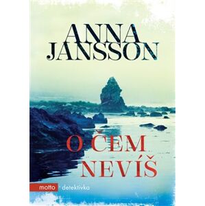 O čem nevíš - Anna Jansson