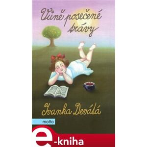 Vůně posečené trávy - Ivanka Devátá e-kniha