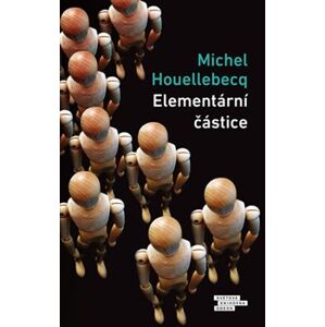 Elementární částice - Michel Houellebecq