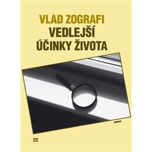 Vedlejší účinky života - Vlad Zografi