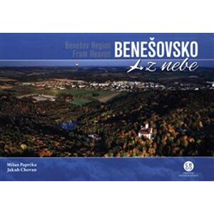 Benešovsko z nebe /Benešov Region From Heaven - Milan Paprčka, Jakub Chovan