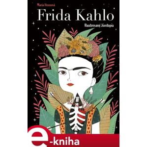 Frida Kahlo: Ilustrovaný životopis - María Hesseová