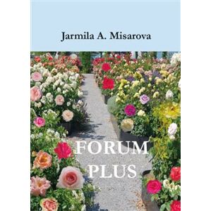 FORUM PLUS - Jarmila Amadea Misarova