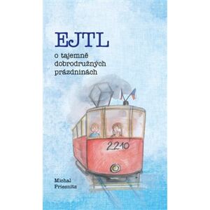EJTL, o tajemně dobrodružných prázdninách - Michal Priesnitz