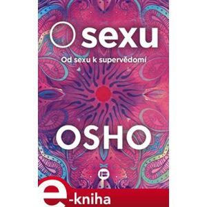 O sexu. Od sexu k supervědomí - Osho e-kniha