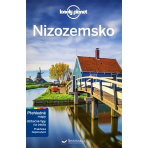 Nizozemsko - Lonely Planet - Nicola Williams, Abigail Blasi, Mark Elliott, Catherine La Nevez, Virginia Maxwell