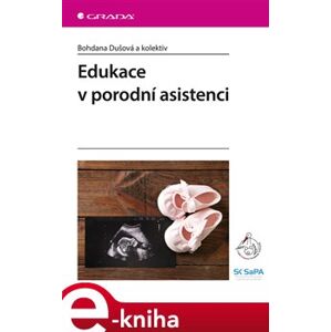 Edukace v porodní asistenci - kol., Bohdana Dušová