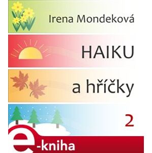 Haiku a hříčky 2 - Irena Mondeková