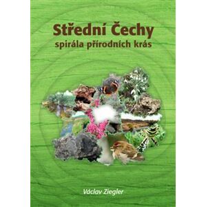 Střední Čechy - spirála přírodních krás - Václav Ziegler