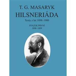 Hilsneriáda. Texty z let 1898-1900 - Tomáš Garrigue Masaryk
