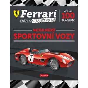 Ferrari - sportovní vozy. Kniha samolepek - kolektiv autorů