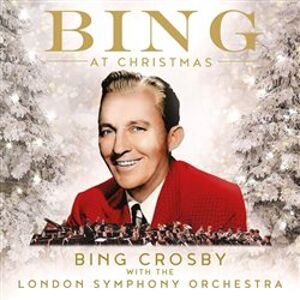 Bing At Christmas. Bing Crosby At Christmas With The London Symphony Orchestra - Bing Crosby