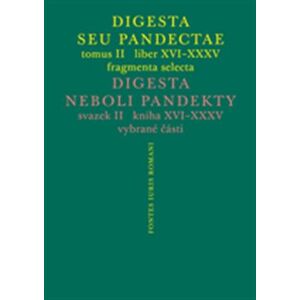Digesta seu Pandectae. tomus II. / Digesta neboli Pandekty. svazek II.