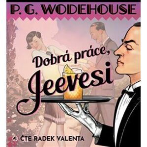 Dobrá práce, Jeevesi, CD - Pelham Grenvill Wodehouse