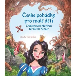České pohádky pro malé děti - Tschechische Märchen für kleine Kinder. německo-české vydání - Eva Mrázková