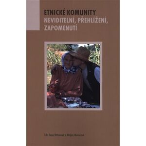 Etnické komunity – Neviditelní, zapomenutí, přehlížení