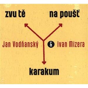 Zvu tě na poušť Karakum - Jan Vodňanský, Ivan Mizera