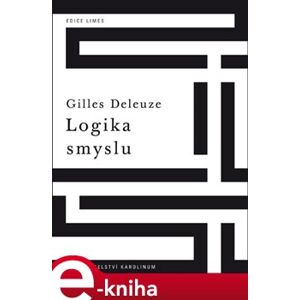 Logika smyslu - Gilles Deleuze e-kniha