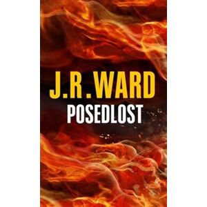 Posedlost - J. R. Ward